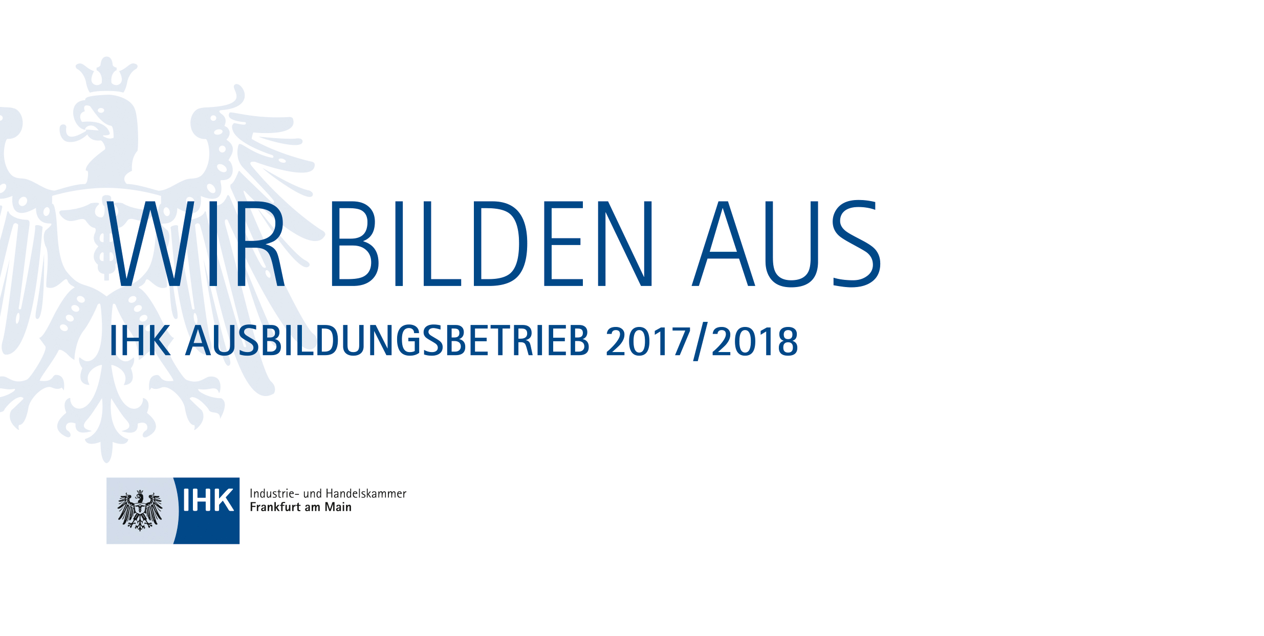 IHK Ausbildungsbetrieb 2017/2018 IHK Ausbildungsbetrieb 2017/2018